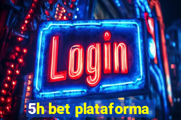 5h bet plataforma